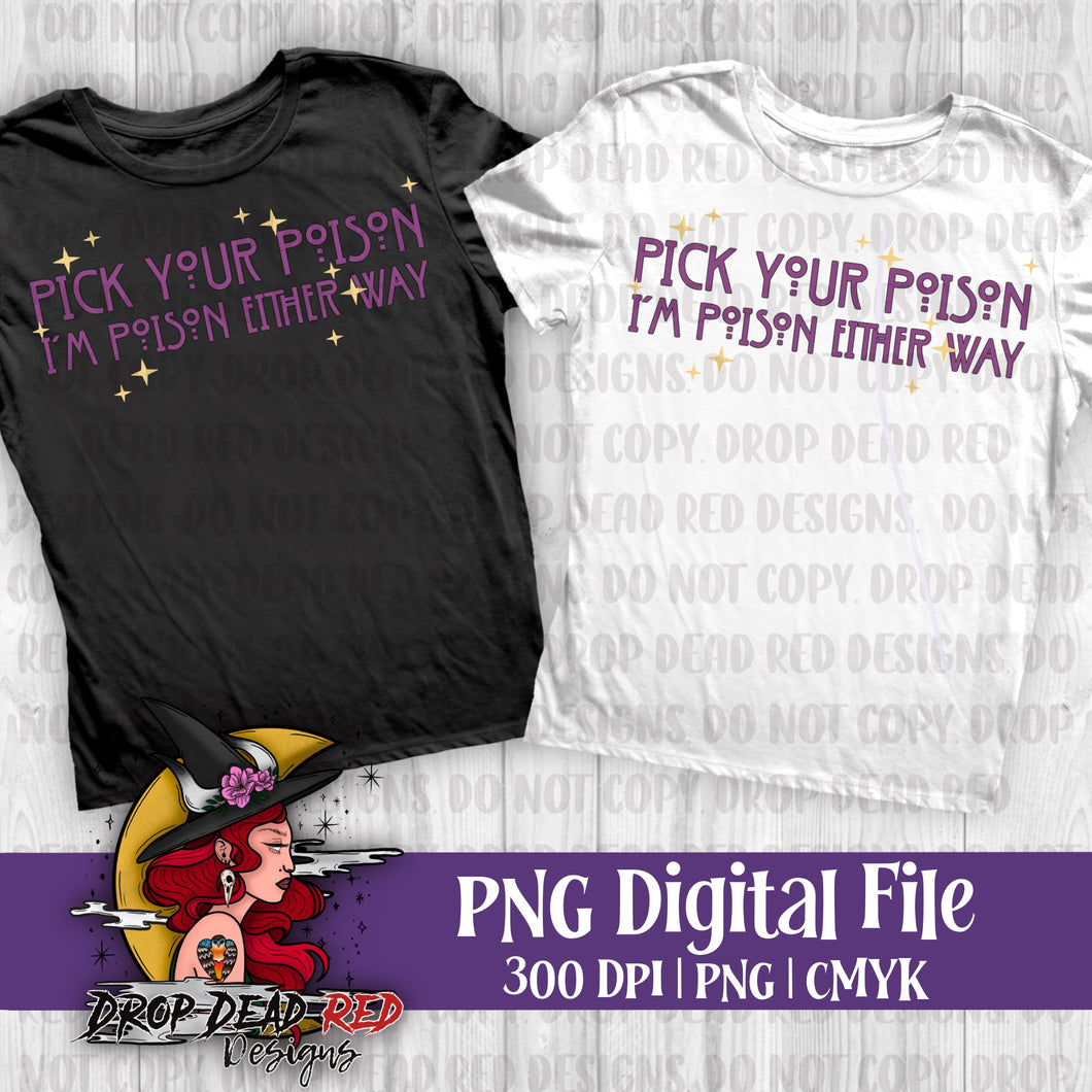 Pick Your Poison TEXT ONLY PNG - Digital File