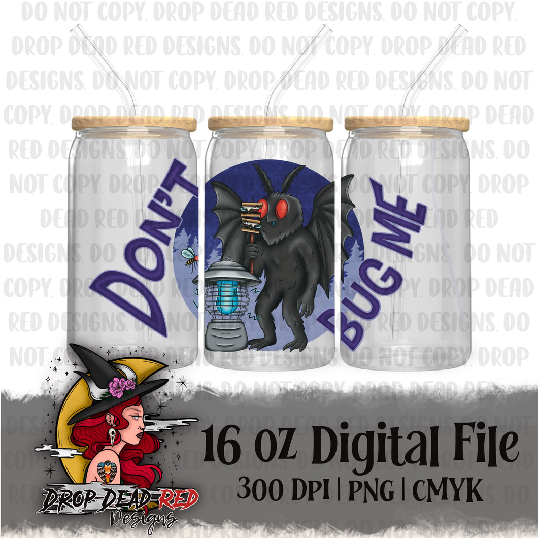 Dont Bug Me Mothman 16oz Glass Can Wrap - Digital File