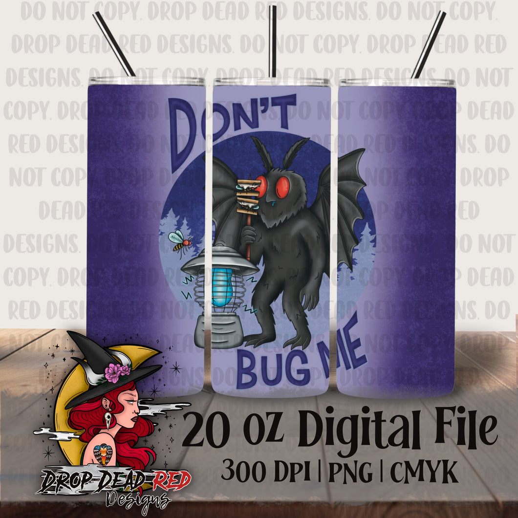 Dont Bug Me Mothman 20oz Tumbler Wrap - Digital File