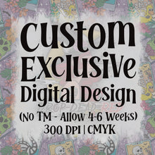 Load image into Gallery viewer, Custom Exclusive - Digital File
