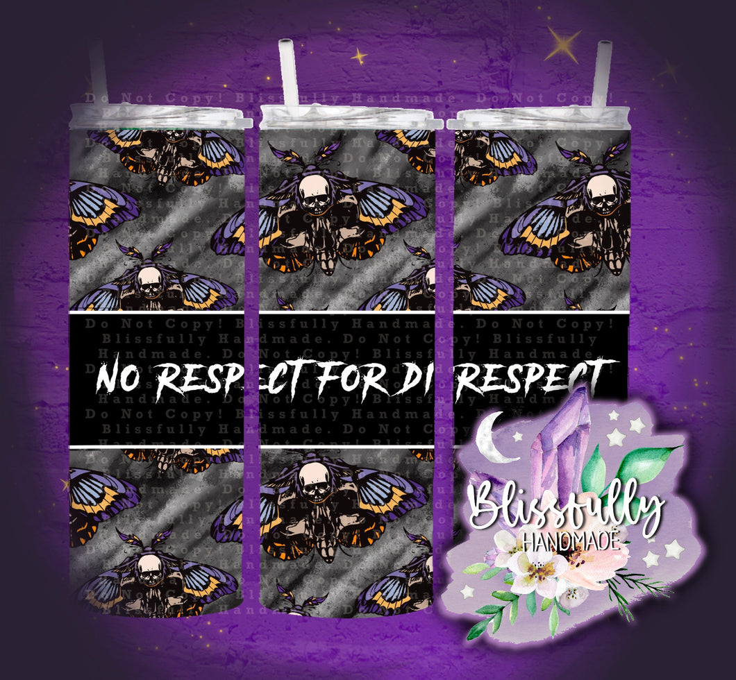 No Respect for Disrespect - Tumbler Digital File